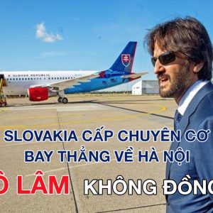 Slovakia cấp chuyên cơ bay thẳng về Hà Nội, vì sao Tô Lâm không đồng ý ?
