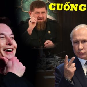 „Ch.ó săn m.á.u“ Kadyrov của Putin tức giận tấn công Elon Musk