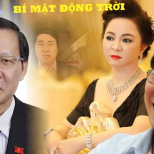 Thêm bí mật động trời của bà Nguyễn Phương Hằng được phanh phui?