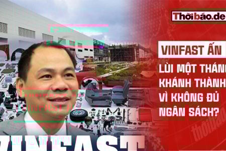 VINFAST ẤN: LÙI MỘT THÁNG KHÁNH THÀNH VÌ KHÔNG ĐỦ NGÂN SÁCH?
