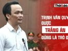TRỊNH VĂN QUYẾT ĐƯỢC TRẮNG ÁN, ĐÚNG LÀ TRÒ ĐỜI?