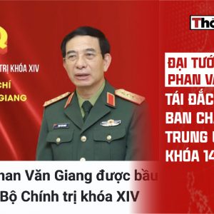 ĐẠI TƯỚNG PHAN VĂN GIANG TÁI ĐẮC CỬ VÀO BAN CHẤP HÀNH TRUNG ƯƠNG KHÓA 14.