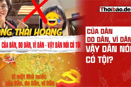 CỦA DÂN, DO DÂN, VÌ DÂN — VẬY DÂN NÓI CÓ TỘI?