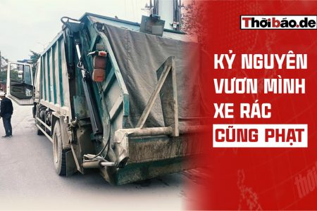 KỶ NGUYÊN VƯƠN MÌNH: XE RÁC CŨNG PHẠT!