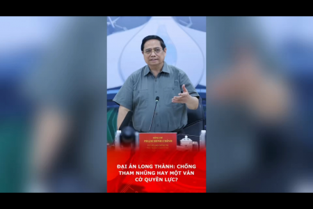 Đại Án Long Thành: Chống Tham Nhũng Hay Một Ván Cờ Quyền Lực?