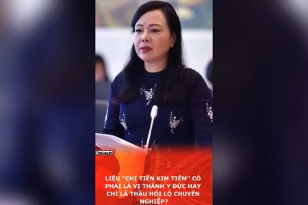 Liệu “Chị Tiến Kim Tiêm” có phải là vị thánh y đức hay chỉ là thầu hối lộ chuyên nghiệp?