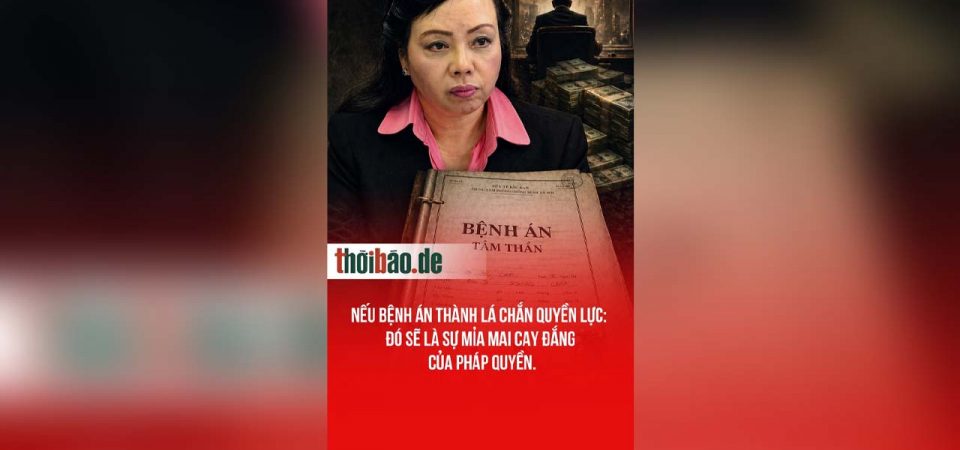 Nếu bệnh án thành lá chắn quyền lực: Đó sẽ là sự mỉa mai cay đắng của pháp quyền.
