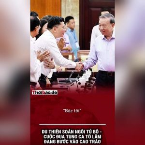 Du Thiên soán ngôi Tú Bô – Cuộc đua tụng ca Tô Lâm đang bước vào cao trào.