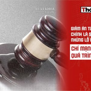 Giảm án tử hình chính là sự thừa nhận những lỗ hổng chí mạng trong quá trình tố tụng