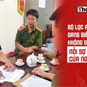 Bộ lọc an ninh đang biến không gian mạng thành nỗi sợ hãi của người dân