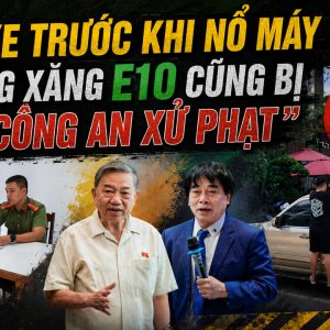 Lắc xe trước khi nổ máy dùng xăng E10 cũng bị Công An xử phạt