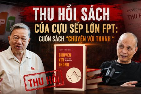 Thu hồi sách của cựu sếp lớn FPT: Cuốn sách “Chuyện với Thanh