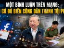 Một bình luận trên mạng: liệu có đủ biến công dân thành tội phạm?