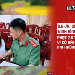 Công an tỉnh Ninh Bình phạt 7,5 triệu đồng vì cô gái  kể chuyện ma không có căn cứ