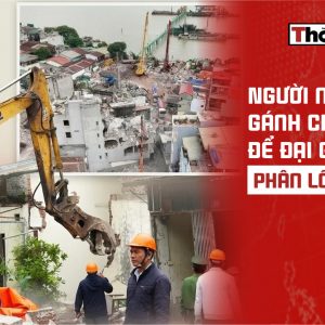 Người nghèo gánh chịu hệ lụy để đại gia phân lô bán nền