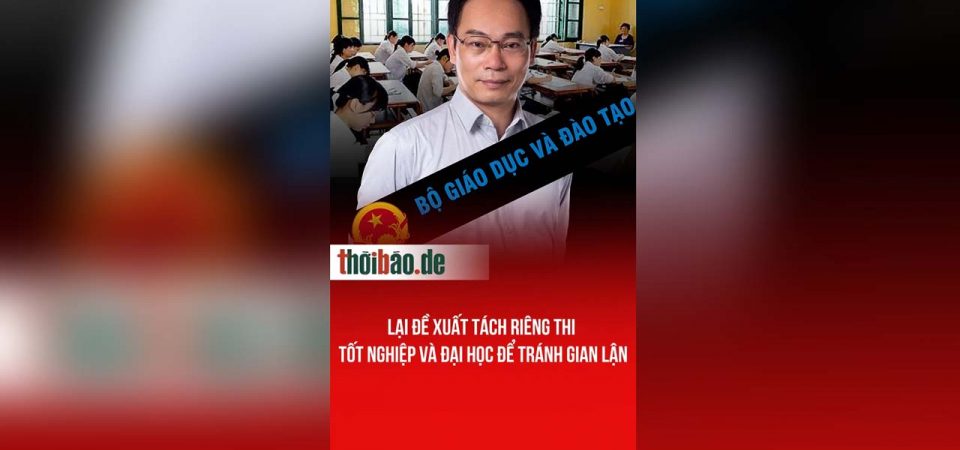 Lại đề xuất tách riêng thi Tốt nghiệp và Đại học để tránh gian lận