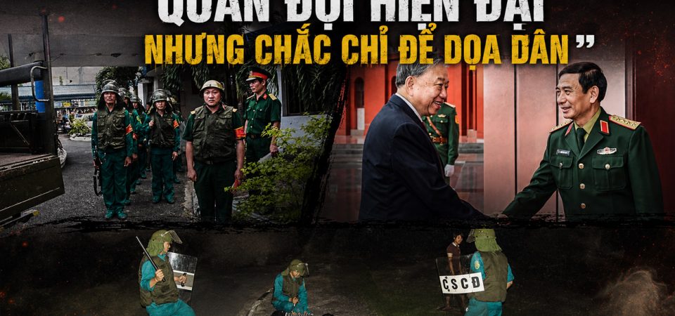 Quân đội hiện đại nhưng chắc chỉ để dọa dân