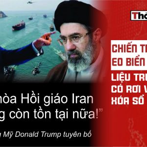 Chiến tranh eo biển Hormuz: liệu Trung Đông có rơi vào cảnh xóa sổ?