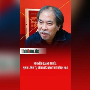 Nguyễn Quang Thiều: Nịnh lãnh tụ đến mức nào thì thành họa