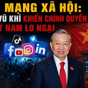 Mạng xã hội: Thứ vũ khí khiến chính quyền Việt Nam lo ngại