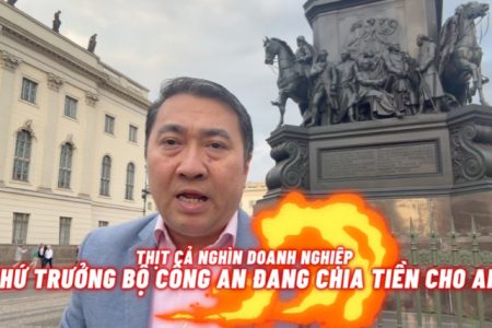 “THỊT” CẢ NGHÌN DOANH NGHIỆP: THỨ TRƯỞNG BỘ CÔNG AN ĐANG “CHIA TIỀN” CHO AI?