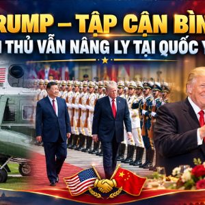 Trump – Tập Cận Bình: Đối thủ vẫn nâng ly tại Quốc yến