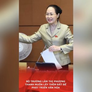 Bộ trưởng Lâm Thị Phương Thanh muốn lấy thêm đất để phát triển văn hóa