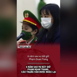 Seis años después de la detención de Phạm Đoan Trang, se vuelve a recordar el escrito de acusación