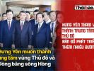 Hưng Yên tham vọng thành trung tâm vùng Thủ đô, bản đồ phát triển sắp thêm nhiều đường đua